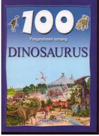 Image of 100 pengetahuan tentang dinosaurus