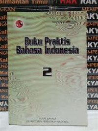 Image of Buku Praktis Bahasa Indonesia 2