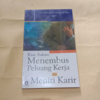 Image of Kiat sukses menembus peluang kerja dan meniti karir