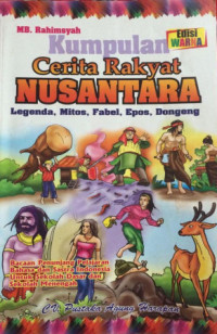 Image of Kumpulan Cerita Rakyat Nusantara: Legenda, Mitos, Fabel, Epos, Dongeng