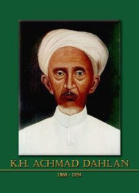 Image of KYAI HAJI AHMAD DAHLAN Riwayat Hidup dan Perjuangan