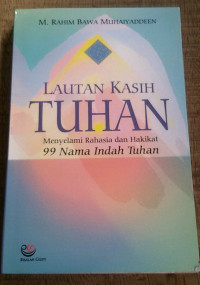 Image of Lautan Kasih Tuhan: Menyelami Rahasia dan Hakikat 99 Nama Indah Tuhan