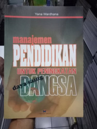 Image of Manajemen Pendidikan Untuk Peningkatan  Bangsa