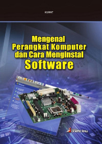 Image of Mengenal Perangkat Komputer dan Cara Mengsistal Softwar