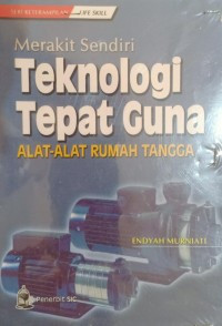 Image of Merakit Sendiri Teknologi Tepat Guna Alat-Alat Rumah Tangga