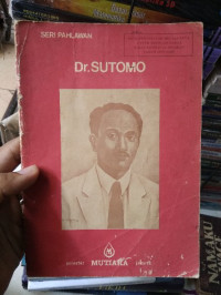 Image of Riwayat Hidup dan Perjuangan Dr. Sutomo