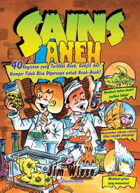 Image of Sains Aneh: 40 Kegiatan yang Terlihat Aneh, Ganjil, dan Hampir Tidak Bisa Dipercaya untuk Anak-Anak!