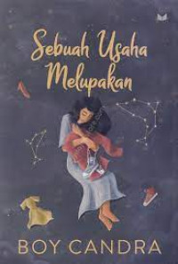 Image of Sebuah Usaha Melupakan