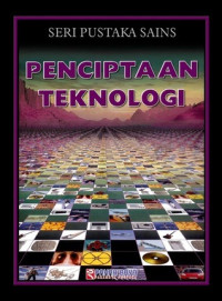 Image of Seri Pustaka Sains: Penciptaan Teknologi