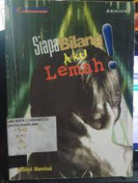 Image of Siapa BIlang Aku Lemah