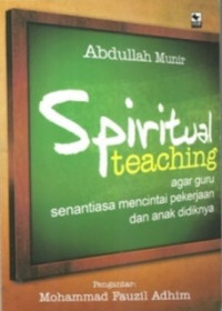 Image of Spiritual Teaching: Agar Guru Senantiasa Mencintai Pekerjaan dan Anak Didiknya