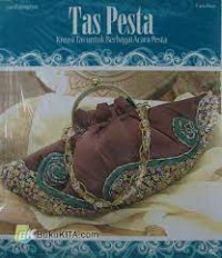 Image of Tas Pesta (Kreasi Tas untuk Berbagai Acara Pesta)