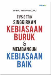 Image of TIPS & TRIK SINGKIRKAN KEBIASAAN BURUK & MEMBANGUN KEBIASAAN BAIK